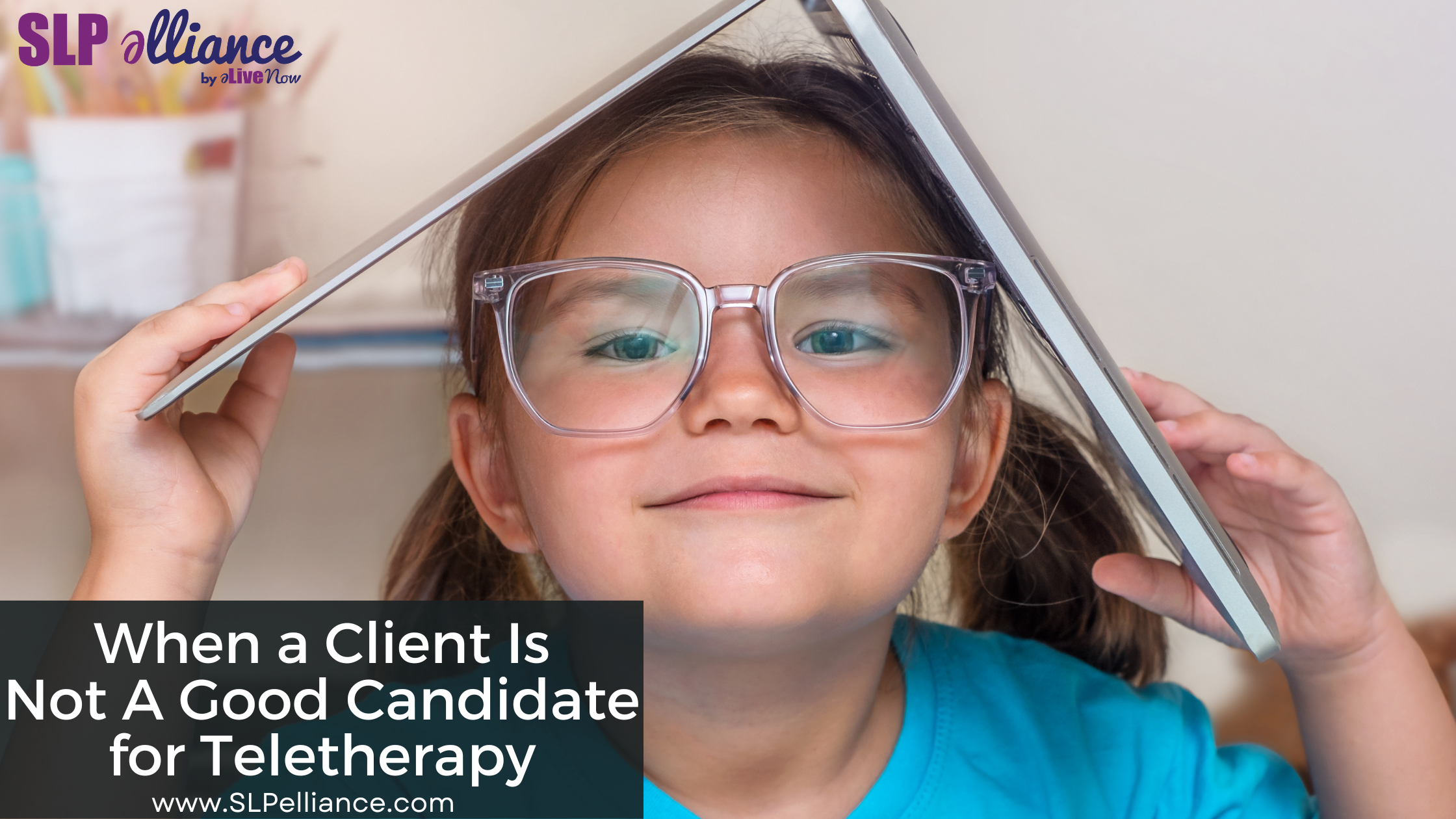 When A Client is Not A Good Candidate for Teletherapy